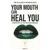 Bookness YOUR MOUTH CAN HEAL YOU: Dentistry for the New Millennium
