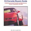 CREATESPACE C4 Corvette Buyers Guide: A Reference for the Purchase and Maintenance of the 4th Generation Corvette