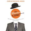 Princeton University Press The Blame Game: Spin, Bureaucracy, and Self-Preservation in Government
