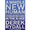 Atria Books/Beyond Words A Whole New Human: Ten Ways We Must Evolve to Survive and Thrive in the Ai Age