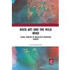 Routledge Rock Art and the Wild Mind: Visual Imagery in Mesolithic Northern Europe
