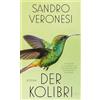 Dtv Der Kolibri: Roman | 'Meisterhaft: ein Kuriositäten- und Genusskabinett voller kleiner Wunder.' Ian McEwan