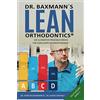 9783948361 Dr. Baxmann´s Lean Orthodontics® - Die ultimative Praxisbuchreihe für exzellente Kieferorthopädie: Fallplanung Band 3