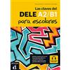 MAISON LANGUES Las claves del nuevo DELE escolar A1-B2: libro del alumno + Audio MP3 CD [Lingua spagnola]