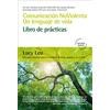 EDITORIAL ACANTO S.A. Comunicación NoViolenta. Un lenguaje de vida. Libro de prácticas: Una guía práctica para el estudio individual, grupal y en el aula