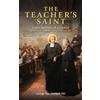 Saint Mary's Press The Teacher's Saint: John Baptist de La Salle - Patron Saint of Teachers