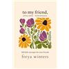 Freya Winters To My Friend,: Weiblich/Feminine German Edition