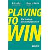 Vahlen Franz GmbH Playing to Win: Wie Strategie wirklich funktioniert