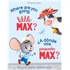 Magic of Discoveries LLC Where are you going, little MAX? Bedtime Stories for Toddlers 1-3 Years Old / ¿A dónde vas, pequeño MAX? Cuentos para Dormir para Niños de 1-3 Años: Bilingual English-Spanish