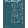 Valiz Slow Technology Reader: A Tool for Shaping Divergent Futures