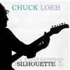 Chuck Loeb Silhouette (CD) Album
