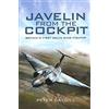 Pen & Sword Javelin - from the Cockpit: Britain's First Delta Wing Fighter