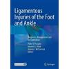 Springer Ligamentous Injuries of the Foot and Ankle: Diagnosis, Management and Rehabilitation