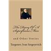 CREATESPACE The Diary Of A Superfluous Man: and Other Stories