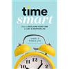 Harvard Business Review Press Time Smart: How to Reclaim Your Time & Live a Happier Life