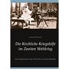 Books on Demand GmbH Die Kirchliche Kriegshilfe im Zweiten Weltkrieg: Eine Organisation des Deutschen Caritasverbandes: 8
