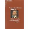 C.H. Beck Karl V: Kaiser zwischen Mittelalter und Neuzeit: 2130