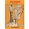 Square Wheels Press Anchored: Poems