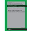 Peter Lang Gmbh, Internationaler Verlag Traducción automática en contextos especializados: 178