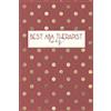 CREATESPACE Best ABA Therapist Ever: Behavior Therapist GIfts, ABA Therapy Gifts, Behavior Therapist Notebook, Behavior Therapy Journal, ABA Therapy, 6x9 college ruled notebook
