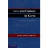 Cambridge University Press Law and Custom in Korea: Comparative Legal History