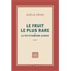 Editions Gallimard Le fruit le plus rare ou la vie d'Edmond Albius