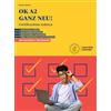 Loescher OK A2 ganz neu! Certificazione tedesca. Con soluzioni e trascrizioni. Per le Scuole superiori