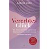 KAILASH Vererbtes Glück: Wie Eltern und Kinder gemeinsam Familientraumata heilen können - Die Generation-Code-Methode - Mit einem Vorwort von Laura Malina Seiler und einer Empfehlung von Verena König