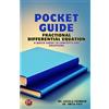 JEC PUBLICATION Pocket Guide: Fractional Differential Equations A quick guide to concepts and Solutions