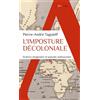 Alpha L'imposture décoloniale: Science imaginaire et pseudo-antiracisme