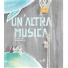 VerbaVolant edizioni Un'altra musica. Con Audio | libro stampato