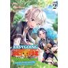 Seven Seas Easygoing Territory Defense by the Optimistic Lord: Production Magic Turns a Nameless Village into the Strongest Fortified City (Manga) Vol. 2