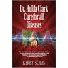 Lulu Dr. Hulda Clark Cure for All Diseases: The Nutritional Guide for Individuals to Treat Cancer,Arthritis with Parasite,Kidney,Liver Cleanse Harnessing Zapper Healing Frequencies and Herbs