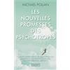 Pocket Les nouvelles promesses des psychotropes: Ce que le LSD et la psilocybine nous apprennent sur nous-même, la conscience, la mort, les addictions et la dépression