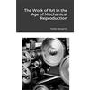 Lulu.com The Work of Art in the Age of Mechanical Reproduction