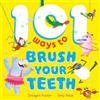 Imogen Foster 101 Ways to Brush Your Teeth (Tascabile)