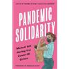 Colectiva Sembrar Pandemic Solidarity (Tascabile) FireWorks