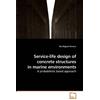 Rui Miguel Ferr Service-life design of concrete structures in marine (Tascabile)