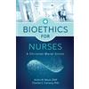 Alisha N Mack Charles C Camosy Bioethics for Nurses (Tascabile)