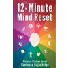 Contessa Hajinikitas 12-Minute Mind Reset (Tascabile)