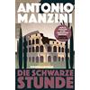 Antonio Manzini Die schwarze Stunde: Kriminalroman Der Nr. 1 Bests (Tascabile)
