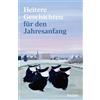 Christian Lux Heitere Geschichten für den Jahresanfang: Die perfekte (Tascabile)