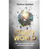 Markus Dr. Spie Crazy World: Wie man in verrückten Zeiten einen klar (Tascabile)