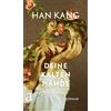Kyong-Hae Flügel Han Kang Deine kalten Hände: Roman (Tascabile)