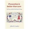 John K Lander Prevention Is Better than Cure (Tascabile)