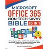 Alan Norwood Microsoft Office 365 Non-Tech Savvy Bible (Tascabile)