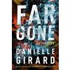 Danielle Girard Far Gone (Tascabile) Badlands Thriller