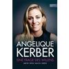 Angelique Kerbe Eine Frage des Willens. Mein Weg nach oben: Die Auto (Tascabile)