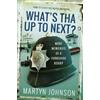 Martyn Johnson What's Tha Up To Next? (Tascabile)