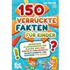 Jan Becker 150 verrückte Fakten für Kinder - Spannendes Allgemeinwis (Tascabile)